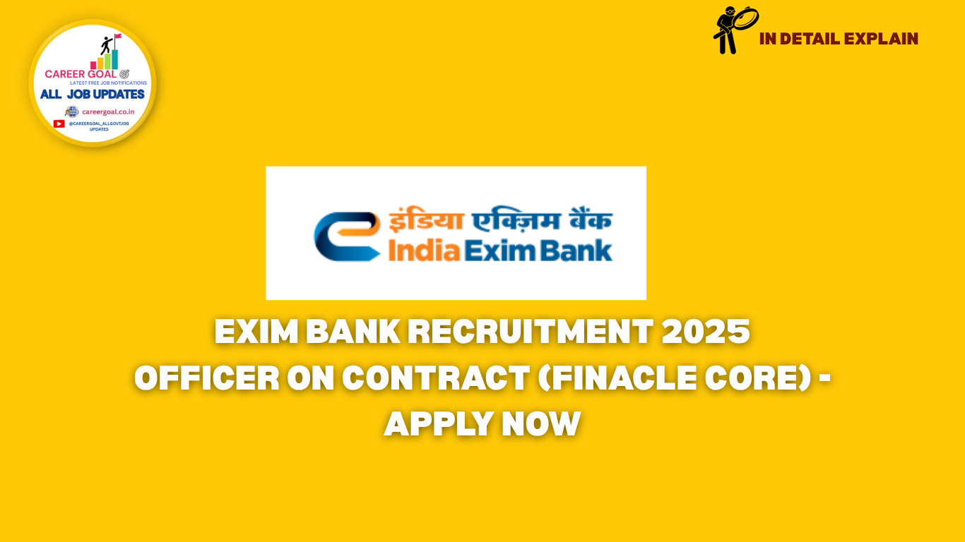 Exim Bank Recruitment 2025: Officer on Contract (Finacle Core) - Apply Now