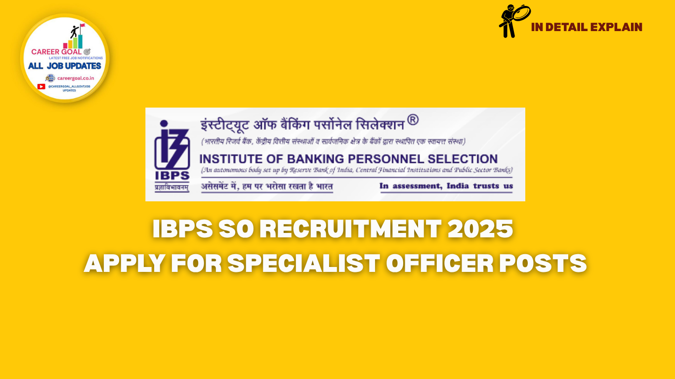 IBPS SO Recruitment 2025 Apply for Specialist Officer Posts